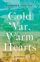 Cold War, Warm Hearts 1915603323 Book Cover