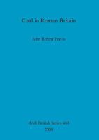 Coal in Roman Britain 1407302280 Book Cover