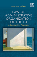 Law of Administrative Organization of the Eu: A Comparative Approach 1800373600 Book Cover