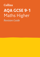 AQA GCSE Maths Higher Tier: Revision Guide (Collins GCSE Revision and Practice - New 2015 Curriculum) 0008164185 Book Cover