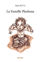 La Famille Plusbeau (French Edition) 2334058173 Book Cover