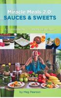 Miracle Meals 2.0: Sauces and Sweets 0368940616 Book Cover