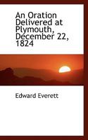 An Oration Delivered at Plymouth, December 22, 1824. 1275645062 Book Cover