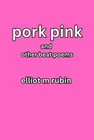 pork pink and other beat poems B0GZKQWGDZ Book Cover