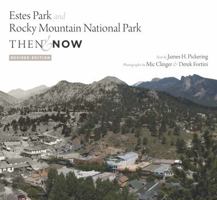 Estes Park and Rocky Mountain National Park Then & Now 1565795326 Book Cover