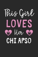 This Girl Loves Her Chi Apso: Lined Journal, 120 Pages, 6 x 9, Funny Chi Apso Gift Idea, Black Matte Finish (This Girl Loves Her Chi Apso Journal) 1673551904 Book Cover
