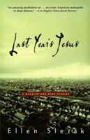 LAST YEAR'S JESUS: A NOVELLA AND NINE STORIES 0786886382 Book Cover