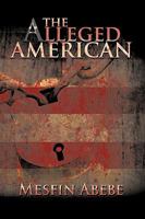 The Alleged American 1438930623 Book Cover
