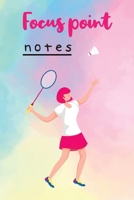 Focus Point and Notes: Notebook for Girls, Badminton Gifts for Women, Lined Paper, Pretty Design 100 Pages For Recording 1676589481 Book Cover