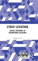 Cyber Leviathan: Digital Strategies in International Relations 1041331487 Book Cover