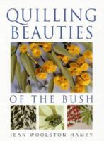 Quilling Beauties of the Bush 0731807855 Book Cover