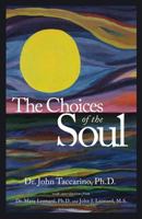 The Choices of the Soul 1628653647 Book Cover