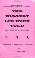 The Biggest Lie Ever Told 1571540075 Book Cover