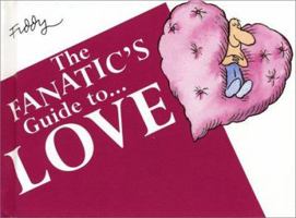 The Fanatic's Guide to... Love 1850157723 Book Cover