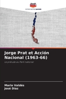 Jorge Prat et Acción Nacional (1963-66) (French Edition) 6206956482 Book Cover