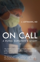 On Call: A Rural Surgeon's Story 1491745150 Book Cover
