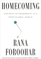 Homecoming: The Path to Prosperity in a Post-Global World 0593240537 Book Cover