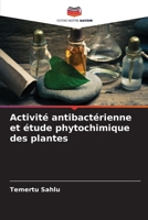 Activité antibactérienne et étude phytochimique des plantes (French Edition) 6208216494 Book Cover