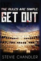 The Rules Are Simple: Get Out 1945450029 Book Cover