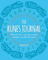 The Runes Journal: Record your Castings to Gain Guidance in Life Decisions 1398825743 Book Cover