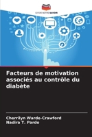Facteurs de motivation associés au contrôle du diabète (French Edition) 6203616966 Book Cover
