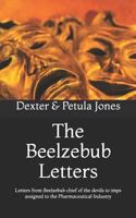 The Beelzebub Letters: Letters from Beelzebub chief of the devils to imps assigned to the Pharmaceutical Industry 172984278X Book Cover