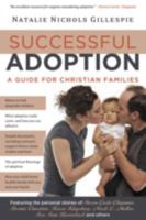 Successful Adoption: A Guide for Christian Families 1591454123 Book Cover