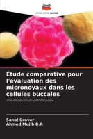 Étude comparative pour l'évaluation des micronoyaux dans les cellules buccales 6209529259 Book Cover