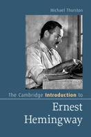 The Cambridge Introduction to Ernest Hemingway 1009422723 Book Cover