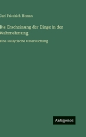 Die Erscheinung der Dinge in der Wahrnehmung: Eine analytische Untersuchung 3368465406 Book Cover