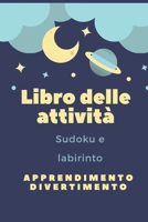 Libro delle attività: Un magnifico opuscolo di attività per bambini | Oltre 100 attività | Sudoku, Labirinto ... | Dall'età di 8 anni. (Italian Edition) B088N7WXZP Book Cover