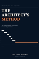The Architect's Method: The 7-Stage System for Writing Novels That Actually Get Finished 1918177392 Book Cover