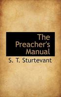 The Preacher's Manual 137228804X Book Cover