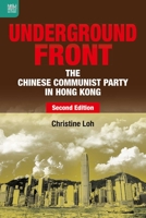 Underground Front - The Chinese Communist Party in Hong Kong 9622099963 Book Cover