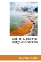 Code of Commerce: Código de Comercio 055958637X Book Cover