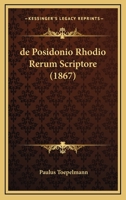 De Posidonio Rhodio Rerum Scriptore (1867) 1160408351 Book Cover