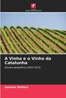 A Vinha e o Vinho da Catalunha (Portuguese Edition) 6209729886 Book Cover