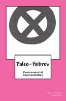 Paleo-Hebrew: Environmental Representation 1530895596 Book Cover