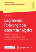 Diagnose Und Frderung in Der Elementaren Algebra: Entwicklung Eines Diagnoseinstrumentes Und Vorbereitung Eines Frderkonzeptes 3658342072 Book Cover