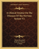 A Clinical Treatise On The Diseases Of The Nervous System V2 1163098361 Book Cover