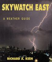Skywatch East: A Weather Guide 1555910912 Book Cover