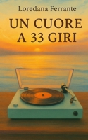 Un cuore a 33 giri (Italian Edition) B0FNKHSXKX Book Cover