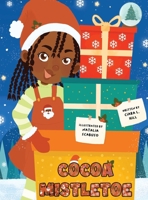 Cocoa Mistletoe: A Christmas Story Celebrating the Gift of Giving B0CHY9V55K Book Cover