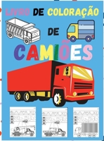Livro de Colora��o de Cami�es: Incr�vel Livro para colorir crian�as com Caminh�es Monstro, Cami�es de Bombeiros, Cami�es de Lixo, Caminh�es de Lixo e Muitos Mais - Grandes Ve�culos para Meninos e Meni 1471033767 Book Cover
