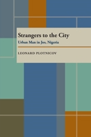 Strangers to the City: Urban Man in Jos, Nigeria (Pitt Paperback; 22) 0822951355 Book Cover