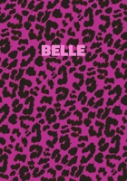 Belle: Personalized Pink Leopard Print Notebook (Animal Skin Pattern). College Ruled (Lined) Journal for Notes, Diary, Journaling. Wild Cat Theme Design with Cheetah Fur Graphic 1707989427 Book Cover