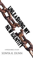Unleashing My New Identity 1638299153 Book Cover