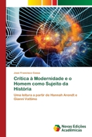 Cr�tica � Modernidade e o Homem como Sujeito da Hist�ria 6202806826 Book Cover