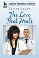 The Love That Heals 144482368X Book Cover