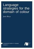 Language Strategies for the Domain of Colour 3944675444 Book Cover